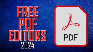 Top 5 Best FREE PDF Editors Adobe Acrobat Alternatives 2024 [upl. by Nolan]