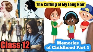 The Cutting of My Long Hair Chapter 8 Memories of Childhood Part 1 [upl. by Rot598]