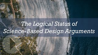 The Logical Status of ScienceBased Design Arguments  Stephen Meyer [upl. by Lilithe]