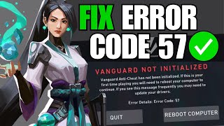 How To Fix Valorant Error Code 57 Vanguard Not Initialized [upl. by Christalle]