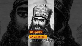 10 Facts on Cambyses II  Achaemenid Empire [upl. by Ikaz7]