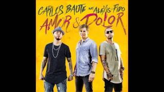 CARLOS BAUTE amp ALEXIS amp FIDO  Amor amp dolor [upl. by Jdavie]