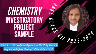 Investigatory Project class XII CHEMISTRY  To Study the digestion of starch by salivary amylase [upl. by Lirva]