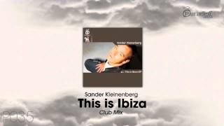 Sander Kleinenberg  This Is Ibiza Club Mix [upl. by Eiliab]