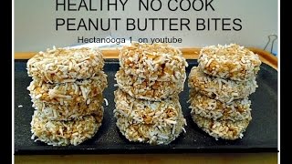 HEALTHY NO COOK PEANUT BUTTER BITES recipe vegan no bake quick and easy [upl. by Eisus623]