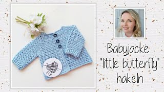 Babyjacke quotlittle butterflyquot häkeln Gr 36 Monate  Mein kreatives Herz [upl. by Atteve223]