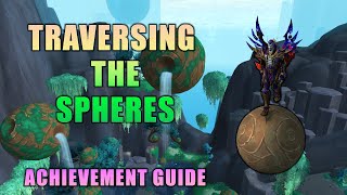 Traversing The Spheres  WoW Achievement Guide [upl. by Aihtiekal]