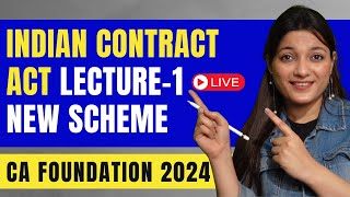 Indian Contract Act 1872 Lecture 1 New Scheme  CA Foundation June 24  Agrika Khatri [upl. by Roland]