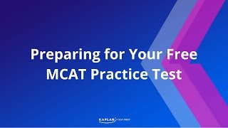 Preparing for Your Free MCAT Practice Test  Kaplan MCAT Prep [upl. by Dorreg]