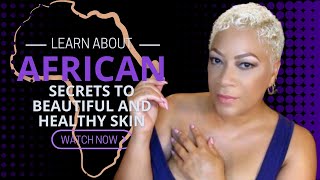 African Beauty Secrets for Beautiful Healthy Skin [upl. by Corvin]