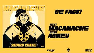 Macanache  Ce Faci [upl. by Katt]