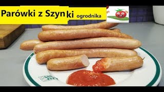 Parówki z Szynki  ogrodnika 🍖 [upl. by Anen]