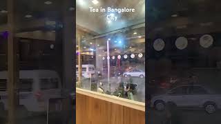 Tea in Bangalore City [upl. by Ellerret]