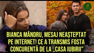 Bianca Mândru mesaj neașteptat pe internet Ce a transmis fosta concurentă de la „Casa Iubirii” [upl. by Eirrol]