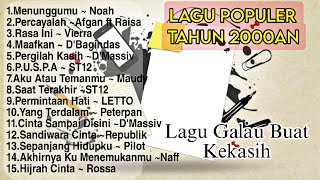 LAGU POPULER TAHUN 2000AN  LAGU GALAU  Lagu Enak Paling Dicari‼️ [upl. by Arol]