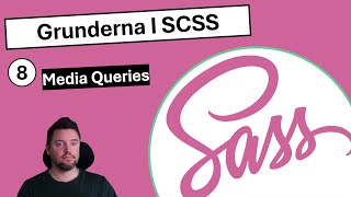 SCSS 8  Media Queries [upl. by Fogel]