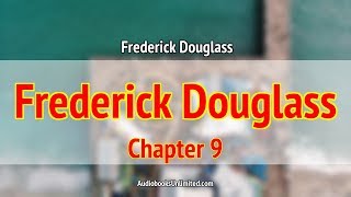 Life of Frederick Douglass Audiobook Chapter 9 with subtitles [upl. by Weyermann730]