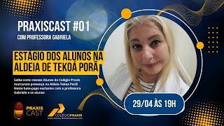 Praxis na Aldeia Tekoa Porã  Enfermagem  PraxisCast 01 [upl. by Anuahs245]