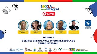 Comitês de Educação IntegralEscola de Tempo Integral na Paraíba [upl. by Aldo]