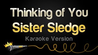 Sister Sledge  Thinking of You Karaoke Version [upl. by Namyw281]