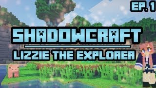 Lizzie The Explorer  ShadowCraft  Ep 1 [upl. by Naedan302]