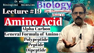 Amino acid General Formula of amino acid Peptide Bond Biomolecules Lec 19biology class 1st year [upl. by Marc]