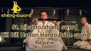 St nihanto  shang sword Kill Bill Hattori Hanzo Bride sword Review killbill hanzo katanareview [upl. by Enaamuj811]