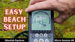 Setup Your Minelab Equinox For Beach Detecting in 5 minutes Yes Only 5 Minutes [upl. by Ecertap241]