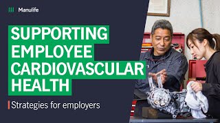 Supporting Employee Cardiovascular Health Strategies for Employers [upl. by Eyram]