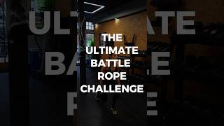 The Ultimate Battle Rope Challenge 🔥 [upl. by Ahsenyt717]