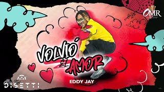 Volvió El Amor  Eddy Jay Audio Original [upl. by Erl864]