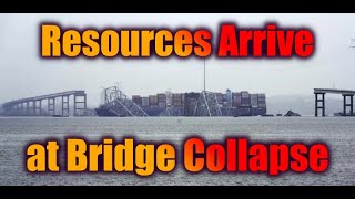 Resources Arrive at Bridge Collapse [upl. by Isador751]