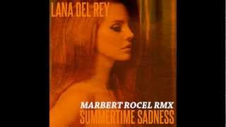 Lana Del Rey  Summertime Sadness Marbert Rocel Remix [upl. by Ettelrac]