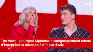 The Voice  pourquoi Alphonse a catégoriquement refusé dinterpréter la chanson écrite par Zazie [upl. by Legnalos]