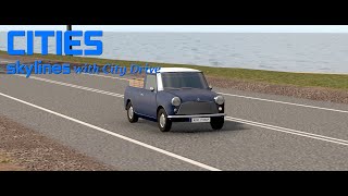 Austin Mini Pickup  Counting Stars ☘ Cities Skylines City Drive ♪ [upl. by Iatnwahs879]