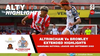 ALTRINCHAM Vs BROMLEY  Official Extended Match Highlights  02092023 [upl. by Ahsienar614]