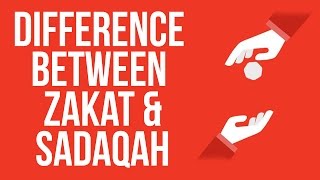 Difference between Zakat and Sadaqah [upl. by Parent]