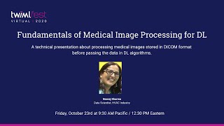 TWIMLfest Fundamentals of Medical Image Processing for Deep Learning [upl. by Sixela]