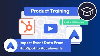 Configure Integration to Import Event Data from HubSpot into Accelevents [upl. by Llij]