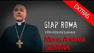 GIAP Roma  Intervista esclusiva al vescovo esorcista Mons Andrea Gemma [upl. by Iden271]