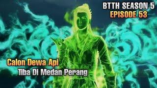 BTTH SEASON 5 EPISODE 53 SUB INDO [upl. by Mcmillan]