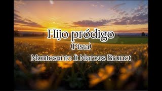 HIJO PRÓDIGO PistaKaraoke  Monte Santo ft Marcos Brunet [upl. by Nnadroj454]