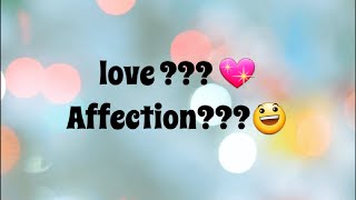 What is the difference between love and affection Definition of love and affection [upl. by Chaunce]