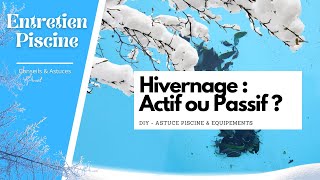 ❄️ Hivernage Piscine  Actif ou Passif [upl. by Ladnar]