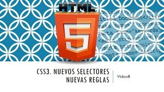 Curso HTML 5 CSS3 I Nuevas reglas Vídeo 8 [upl. by Woll636]