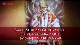 Aarti Shri Sai Guruvar Ki  Shirdi Saibaba Aarti  Sanjeev Abhyankar [upl. by Llennyl506]