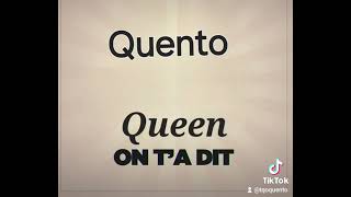 Quento  Queen on t’a dit  fille [upl. by Daitzman]