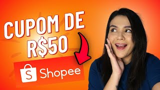 CUPOM SHOPEE 2024  CUPONS DE DESCONTO DE 50 REAIS FRETE GRÃTIS E MUITO MAIS [upl. by Aelyk186]