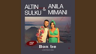 Bon be feat Anila Mimani [upl. by Arraek141]