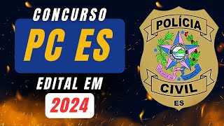 Concurso Polícia Civil do Espírito Santo Edital em 2024 [upl. by Siclari185]